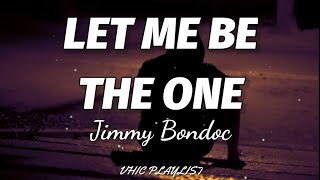 Let Me Be The One Music Video