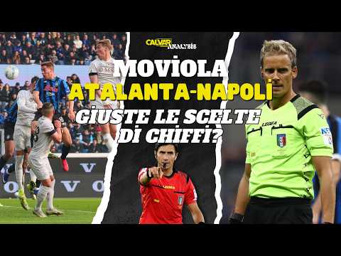 ATALANTA-NAPOLI SLOW-DOWN REVIEW: WERE CHIFFI'S DECISIONS RIGHT?