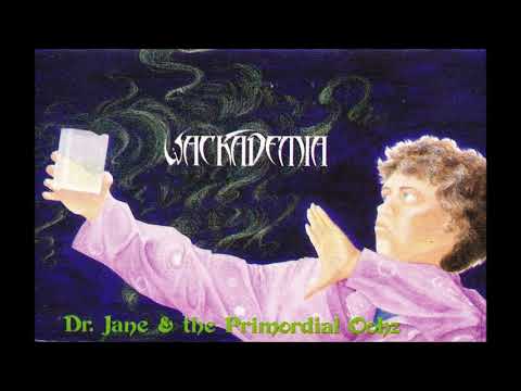 Dr. Jane & The Primordial Oohz - Drivel