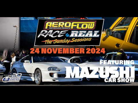 Race 4 Real - The Sunday Session - Featuring the Mazushi Car Show