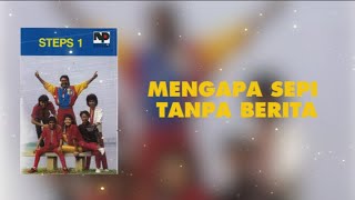 Download lagu MENGAPA SEPI TANPA BERITA - STEPS mp3 Download lagu MENGAPA SEPI TANPA BERITA - STEPS mp3