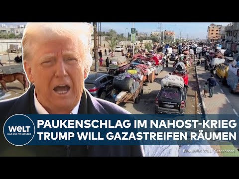 NAHOST-KRIEG: Paukenschlag! Trump will Gazastreifen räumen und Palästinenser umsiedeln