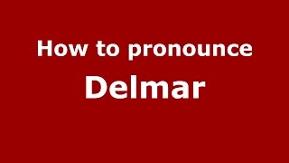 How to pronounce Delmar