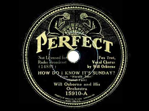 1934 Will Osborne - How Do I Know It’s Sunday? (Will Osborne, vocal)