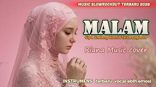 Download lagu MALAM - Rita Sugiarto (Cipt. Endang Kurnia) | Cover  Riana Music (Slowrock Dut Version) Terbaru mp3
