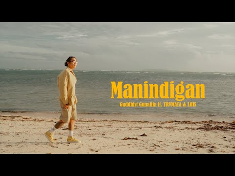Guddhist Gunatita ft. Trvmata & Lois - MANINDIGAN (Official Music Video) prod. by sheru