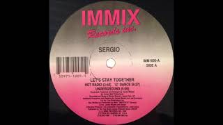 Sergio ‎– Let's Stay Together (Hot Radio)