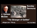 The Stranger of Galilee - J Vernon McGee - FULL Sunday Sermons
