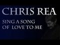 Chris Rea - Sing A Song Of Love to Me (SR ...