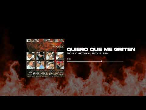 Quiero Que Me Griten - Don Chezina & Rey Pirin | Da' Flex (Track 3)