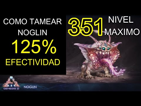 ARK COMO HACER UN TAMEO PERFECTO DE NOGLIN - GENESIS PART 2