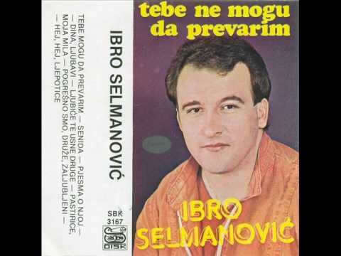 Ibro Selmanovic-Sudbina je tako htjela