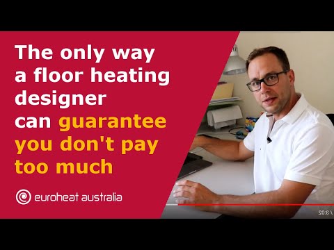 The only way a floor heating designer can guarantee you don't pay too much