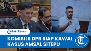 Upayakan Penangguhan Penahanan, Komisi III DPR Siap Kawal Kasus Amsal Sitepu