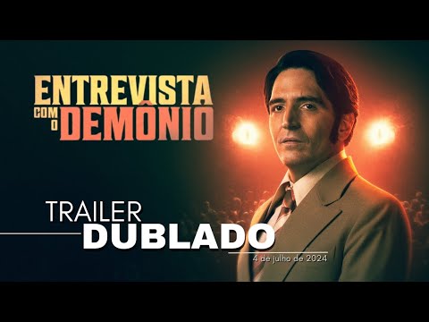 Entrevista com o Demônio|Trailer oficial dublado|2024