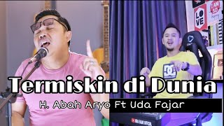 Download lagu Termiskin Di Dunia - Uda Fajar Ft H. Abah Aryo (Dangdut Versi) mp3 Download lagu Termiskin Di Dunia - Uda Fajar Ft H. Abah Aryo (Dangdut Versi) mp3