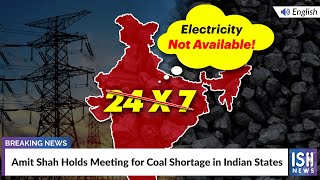 Amit Shah Holds Meeting for Coal Shortage in Indian States