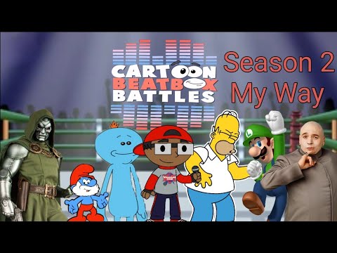 Cartoon Beatbox Battles Season 2, My Way