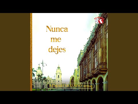 Nunca Me Dejes - Carmencita Lara