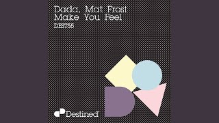 Make You Feel (Whelan &amp; Di Scala Remix)