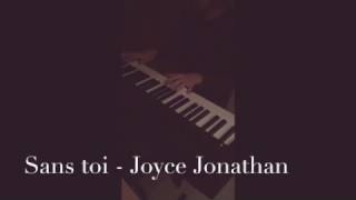 Yohan - Sans toi / Joyce Jonathan (Cover)