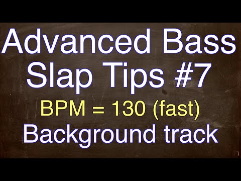 Advanced Slap Tips #7 - background track fast(BPM=130)