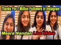 Meera Nandan Live Video With Her Fans And Thanks To Fans For 1 Million Followers In Instagram