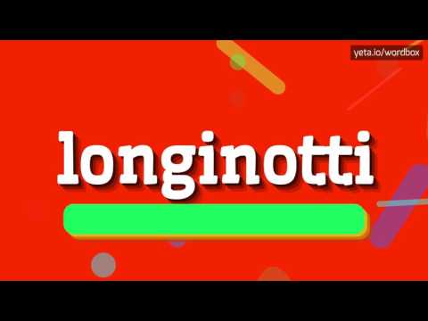 LONGINOTTI - HOW TO PRONOUNCE IT!?