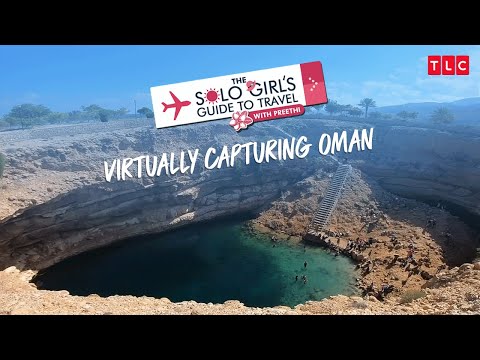 Virtually Capturing Oman| The Solo Girl's Guide To Travel With Preethi | TLC India