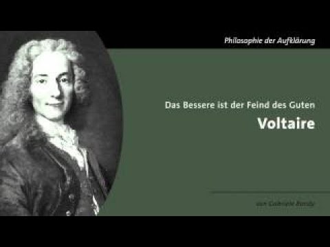 Voltaire Das Bessere ist der Feind des Guten
