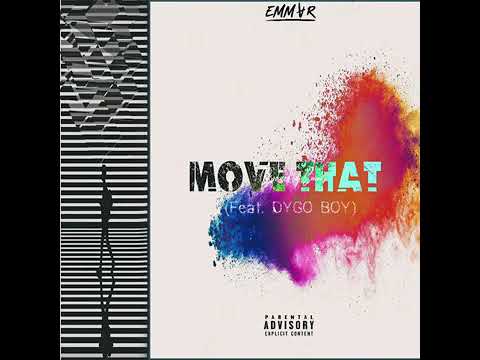 EMMVr ft DyGO BOY_MOVE THAT