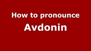 How to pronounce Avdonin