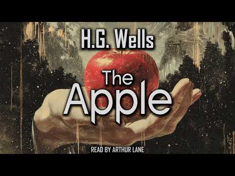 The Apple by H.G. Wells | Short Story Audiobook