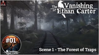 The Vanishing of Ethan Carter - Scene 1 | The Forest of Traps | Gameplay Walkthrough