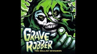 Grave Robber - The Cellar Sessions (Full Album)