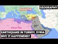 Earthquake In Turkey Syria Why It Happened Movement Of Tectonic Plates Geography Geology