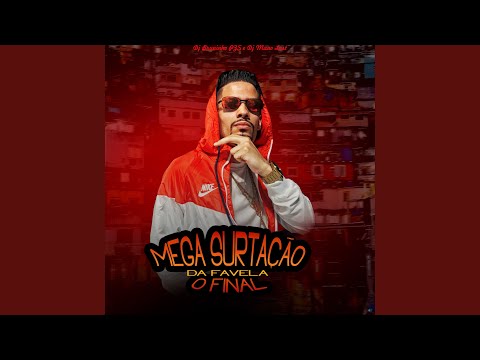 Mega Surtação da Favela: O Final