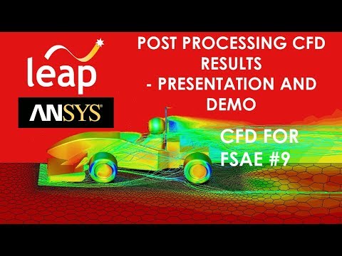 Post Processing CFD results - Presentation and Demo  - ANSYS CFD for FSAE teams - 9/10