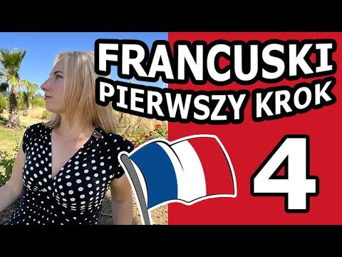 Francuski dla początkujących - lekcja 4