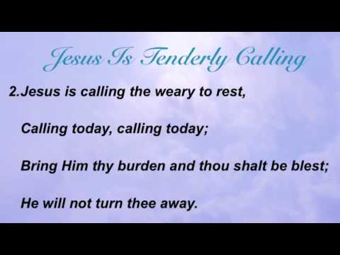 Jesus Is Tenderly Calling video