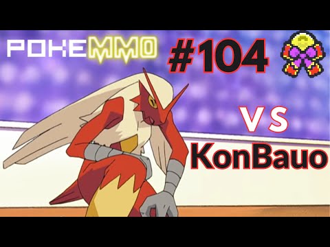 #104 Blaziken vs KonBauo 🏮PokeMMO NU🏮