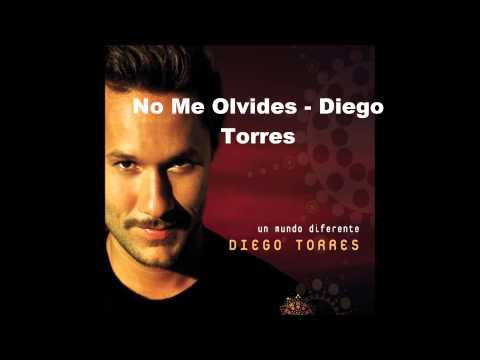 No Me Olvides-Diego Torres