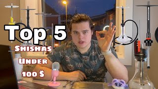 TOP 5 HOOKAHS UNDER 100 $ || HOW TO CHOOSE SHISHA FOR HOME  