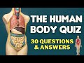 The Human Body Quiz - 30 Human Body Trivia Quiz Questions & Answers