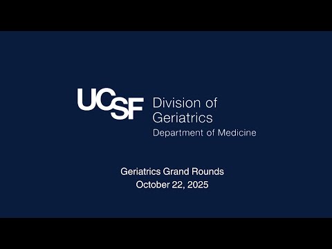 Division of Geriatrics Grand Rounds with Dr. John Newman
