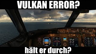 X-Plane 12 Vulkan-Test: Absturz oder Landung? ? (EDDS-EKCH)