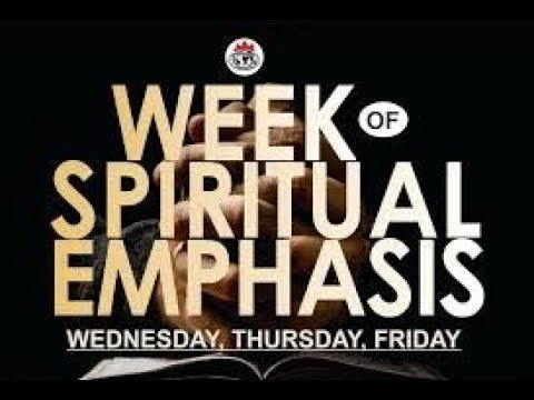 WEEK OF SPIRITUAL EMPHASIS DAY 3  (03 07 2020)