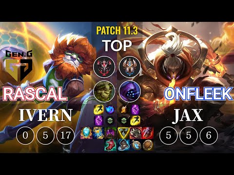 GEN Rascal Ivern vs OnFleek Jax Top - KR Patch 11.3