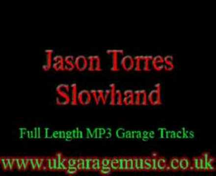 UK Garage Music  - Jason Torres - Slowhand