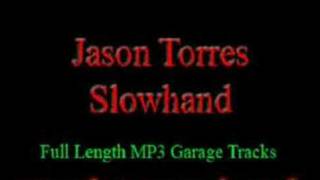 UK Garage Music  - Jason Torres - Slowhand